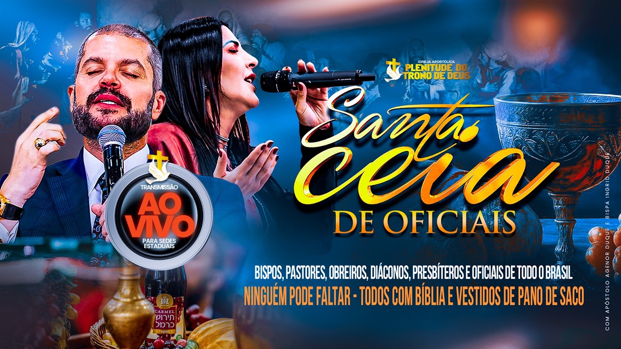 SANTA CEIA DE OFICIAIS - 25/06/26 - APÓSTOLO AGENOR DUQUE E  BISPA INGRID DUQUE - IAPTD AO VIVO