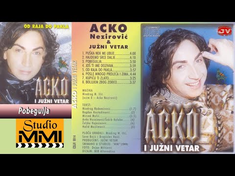 Acko Nezirovic i Juzni Vetar - Pobegulja