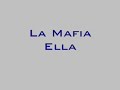 la mafia   ella