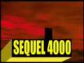 videos de Sequel 4000