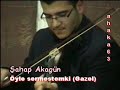 Şahap Akagün Öyle sermestemki (Gazel) Canlı 2008