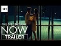 The Spectacular Now - OFFICIAL Trailer (HD)