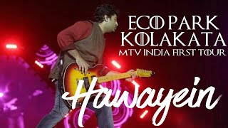 Hawayein Live by ARIJIT SINGH at Eco PARK KOLKATA 