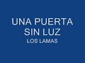 una puerta sin luz LOS LAMAS (con letra)