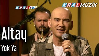 Altay - Yok Ya (Kral Pop Akustik)