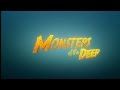 Monsters of the Deep trailer