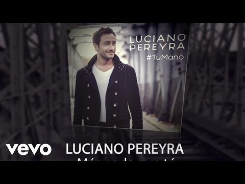 Más nada que tú - Luciano Pereyra