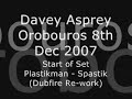 davey asprey  orobouros 8th dec start of set