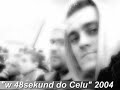 Wojnicz PressYa \"w 48sekund do Celu\" 2004 Adek