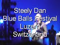 steely dan live in switzerland !walter becker presents the band...
hey nineteen live...