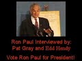 Ron Paul interviewed by Pat Gray part#1 of 3