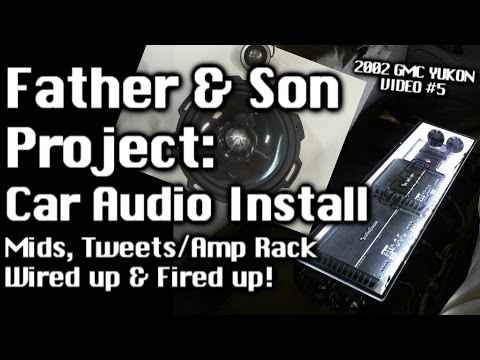 Father & Son Car Audio Install – GMC Yukon – Mids/Tweets + Amp Rack Wired Up & Fired up! Video #5