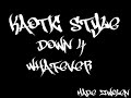 kaotic style - down 4 whatever
kaotic style - freestyle