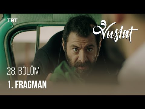 Vuslat 28. Bölüm Fragmanı                                                                                                                                                                                                                                 
