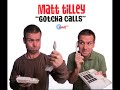 Matt Tilley - Gotcha Call Tribute