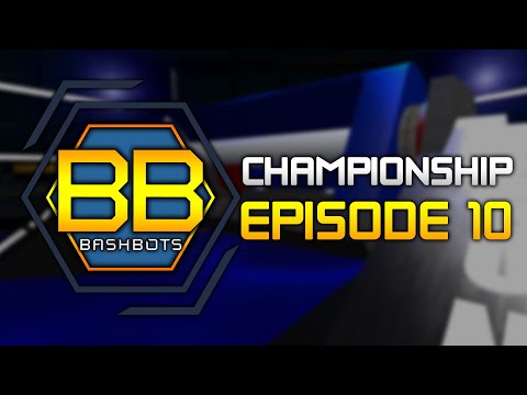 BashBots Season 4 Episode 10 - Last Chance to Advance