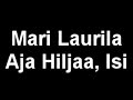 Mari Laurila - Aja Hiljaa, Isi