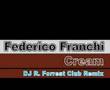 Federico Franchi - Cream (DJ R. Forrest Club Mix)