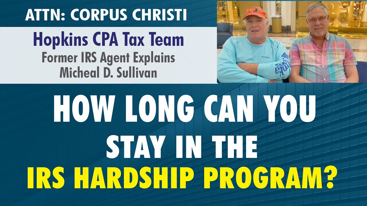 How Long You Can Stay In the IRS Hardship Program - Former IRS Agents Explains