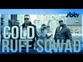 Ruff Sqwad Cold Video and Lyrics