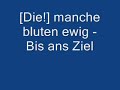 [Die!] Manche bluten ewig -  Bis ans Ziel