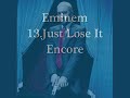 Eminem - 13.Just Lose It - Encore
