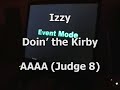 Izzy - Doin the Kirby - AAAA - Judge 8 (AAAAA and better...) Izzy - Doin the Kirby - AAAA - Judge 8 (AAAAA and better...)