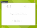 Watch 'Multiplication of Matrices - Numerical Example'