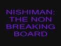nishiman 2 the non breaking board