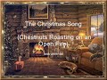Chestnuts Roasting on an Open Fire (The Christmas Song)