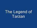 The Legend of Tarzan The Legend of Tarzan