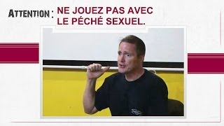 NE JOUEZ PAS AVEC LE PÉCHÉ SEXUEL