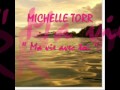 MICHELLE TORR   " Ma vie avec toi "