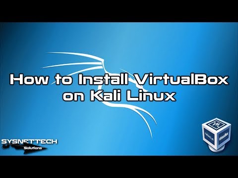 How to Install VirtualBox on Kali Linux 2019.1a | SYSNETTECH Solutions