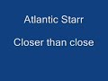 atlantic starr hits - download better quality here 
http://www.megaupload.com/?d=j9e0aonx
