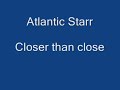 atlantic starr hits - download better quality here 
http://www.megaupload.com/?d=j9e0aonx