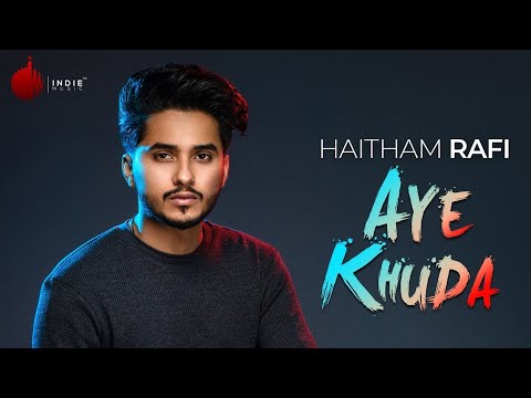 Aye Khuda Official Video - Haitham Rafi | Indie Music Label | Sony Music India