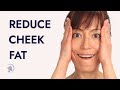 Face Yoga - Reduce Cheek Fat and Firm Cheeks