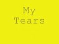 My Tears {Chapter Ten}