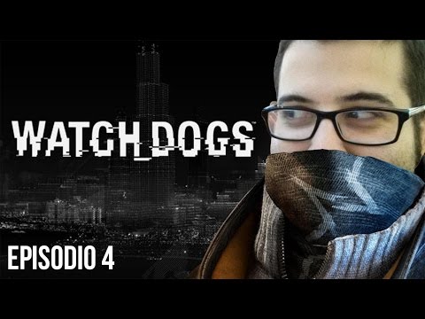 WATCH DOGS - Episodio 4 - El mago de los escapes