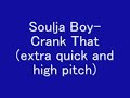 Soulja Boy-Crank That (high pitch really funny!) Soulja Boy-Crank That (high pitch really funny!)
