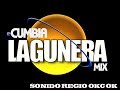 CUMBIA LAGUNERA MIX SONIDO REGIO