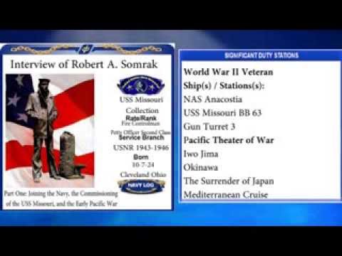 USNM Interview of Robert Somrak Part One Joining the Navy, the Commissioning of the USS Missouri