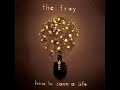 She is - The Fray She is - The Fray