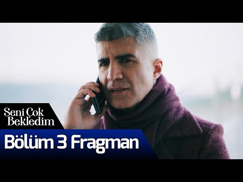 Seni Çok Bekledim 3. Bölüm Fragmanı                                                                                                                                                                                                                       