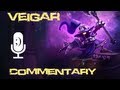 Veigar Commentary