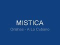 MISTICA - Orishas