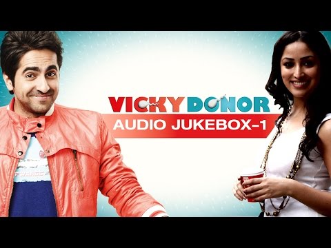 Jukebox - Listen to full tracks of Vicky Donor To watch more log on to http://www.erosnow.com/ For all the updates on our movies and more: https://twitter.com/#!/ErosN...