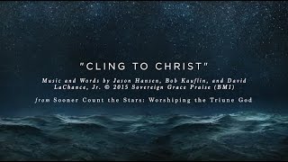 Cling to Christ