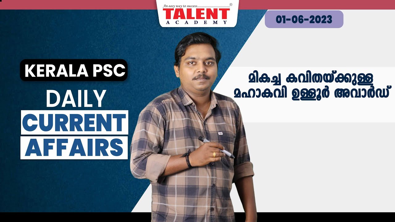 PSC Current Affairs - (1st June 2023) Current Affairs Today | Kerala PSC | Talent Academy